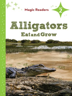 cover image of Alligators Eat and Grow